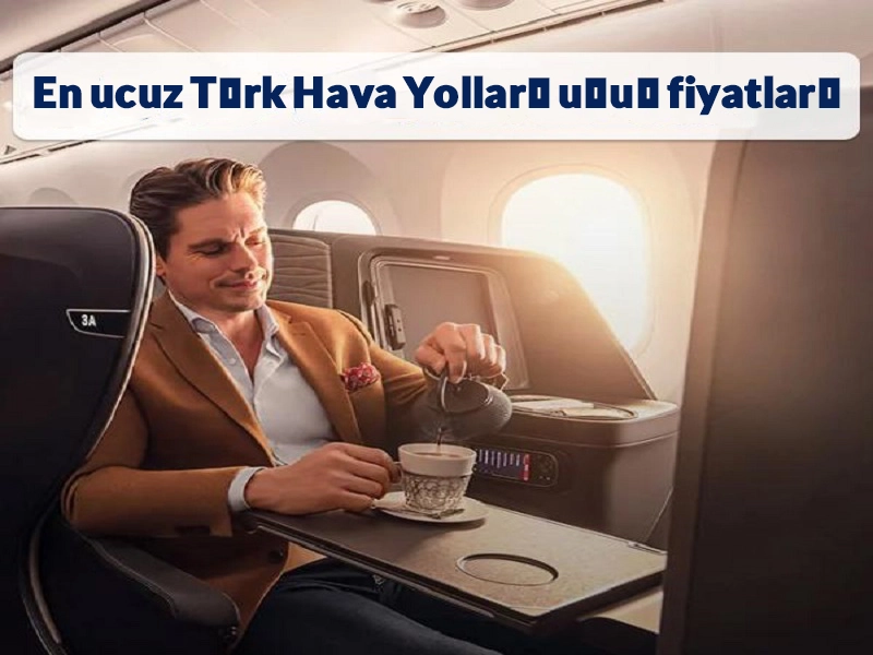 Turkish Air uçuşlarının en ucuz tarifesi